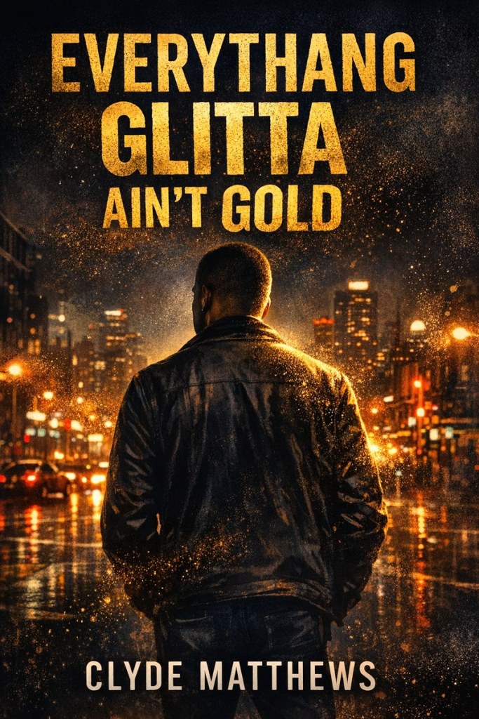 Everythang Glitta Ain't Gold - Front Cover