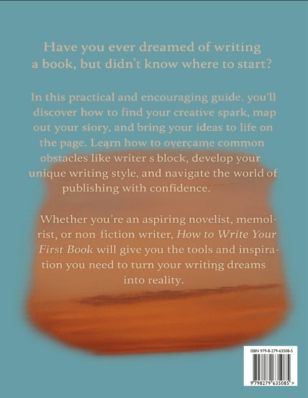 How to Write Your First Book - Back Cover